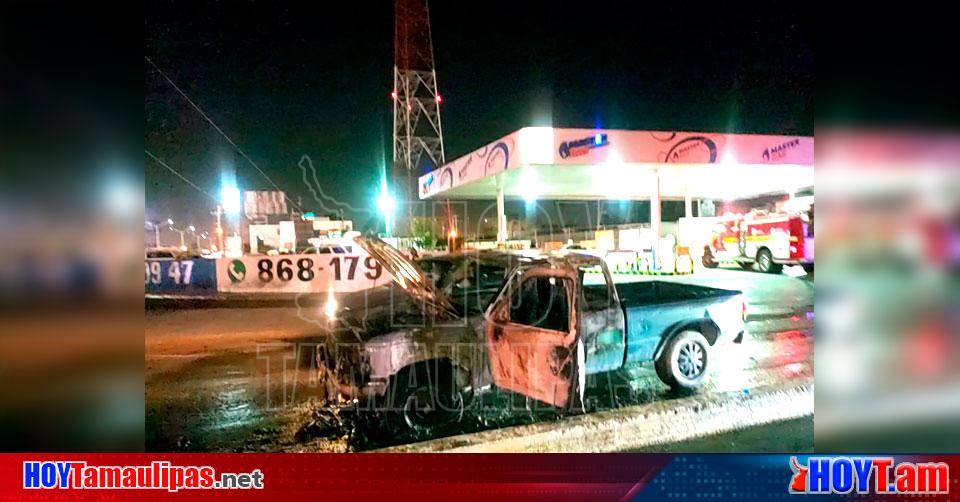 Hoy Tamaulipas Tamaulipas Seguridad Arde Camioneta Frente A Gasera En