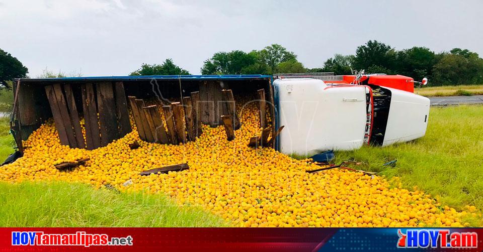 Hoy Tamaulipas Vuelca Camion Cargado Con Naranjas Tras Choque En El