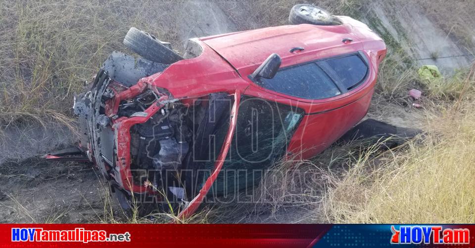 Hoy Tamaulipas Accidente En Tamaulipas Vuelcan Y Cae A Canal De Riego