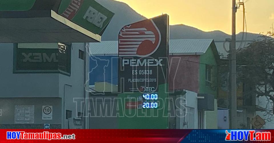 Hoy Tamaulipas Gasolinera En Tamaulipas Tamaulipas Cuenta Con Exceso