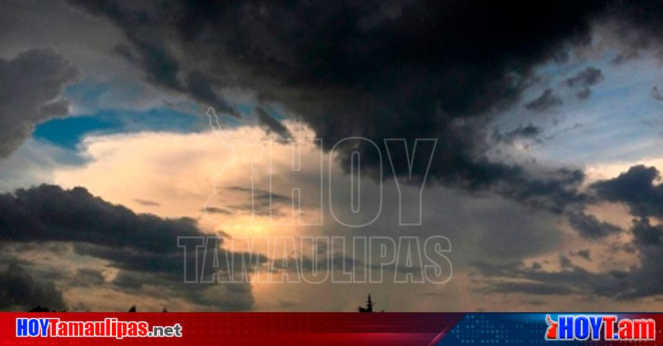 Hoy Tamaulipas Clima Al De Agosto Del En Tamaulipas Siguen