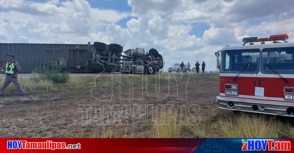 Hoy Tamaulipas Accidentes Carreteros En Tamaulipas Vuelca Trailer En