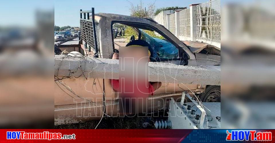 Hoy Tamaulipas Accidentes En Tamaulipas Se Mata Al Estrellarse Contra