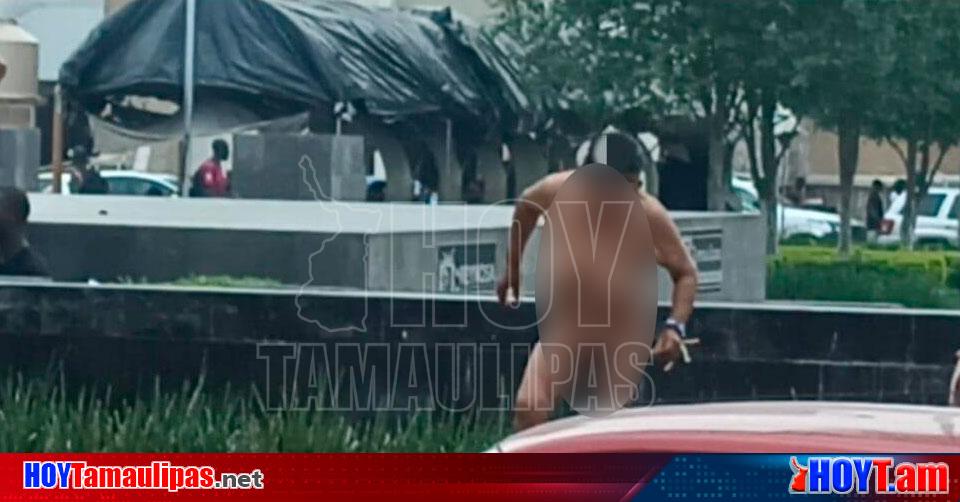 Hoy Tamaulipas Tamaulipas Mujer Se Bania Desnuda En Fuente De Plaza