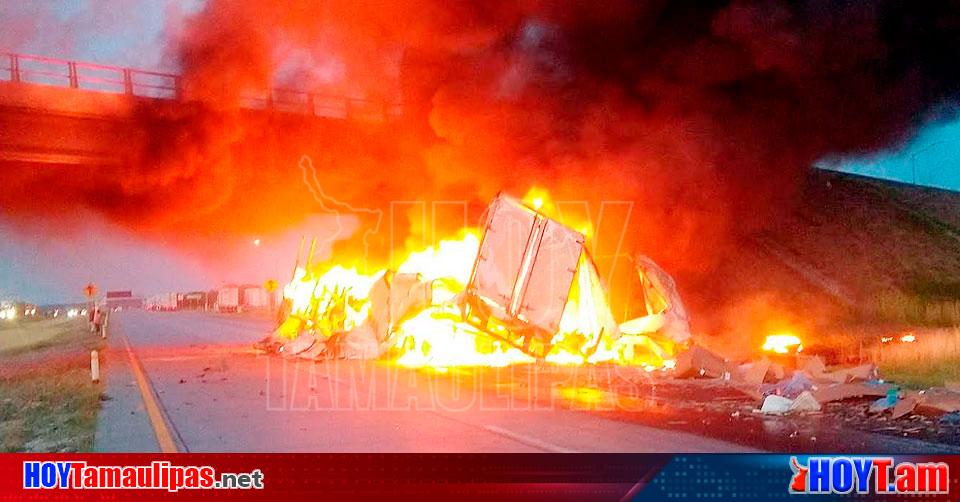 Hoy Tamaulipas Accidente En Tamaulipas Un Calcinado Y Un Herido Deja