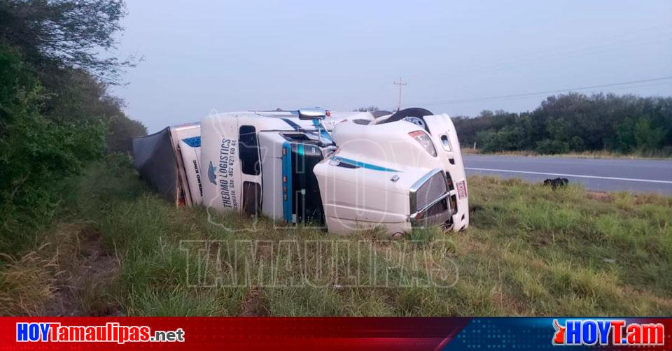 Hoy Tamaulipas Volcadura En Tamaulipas Vuelca Tractocamion Cargado De