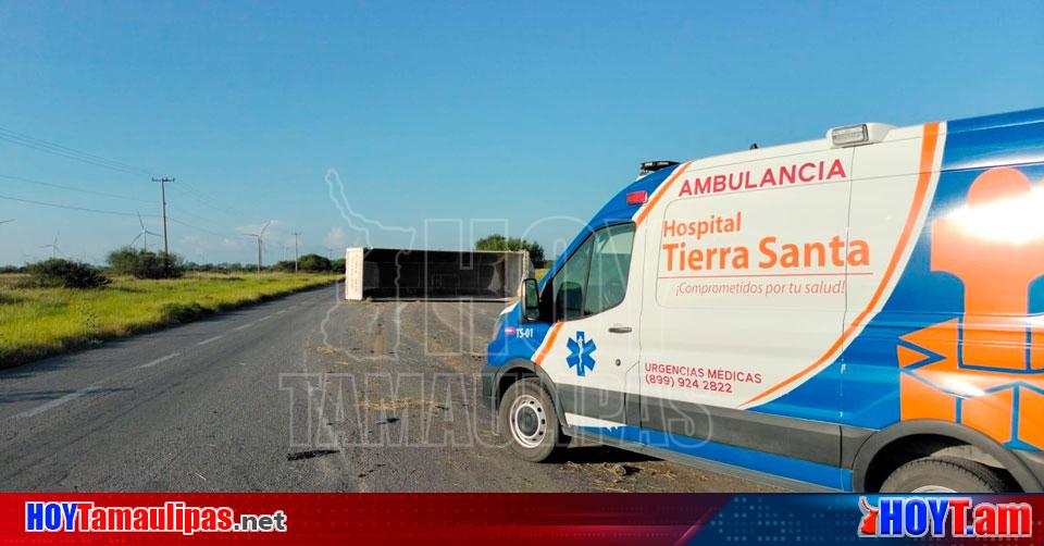 Hoy Tamaulipas Volcadura En Tamaulipas Muere Tras Volcadura Chofer De