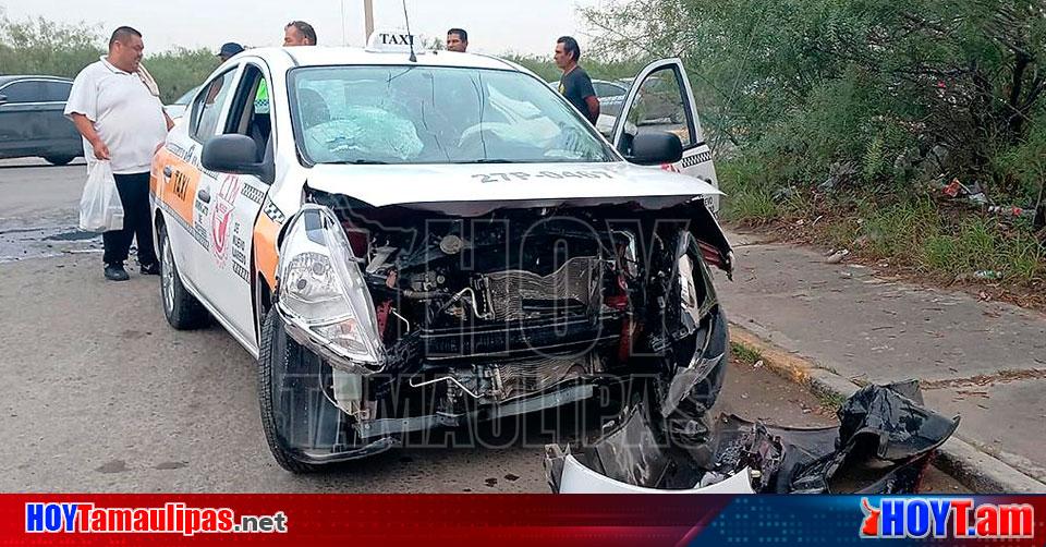 Hoy Tamaulipas Tamaulipas Deja Colision Un Taxista Herido Y Danios En