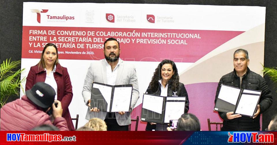 Hoy Tamaulipas Secretarias Del Trabajo Y Turismo Firman Convenio Para