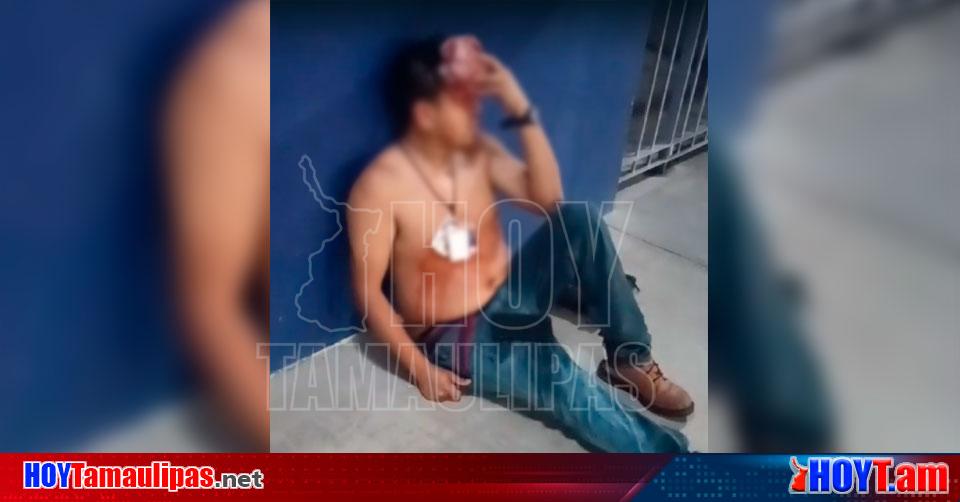 Hoy Tamaulipas Inseguridad En Tamaulipas Lo Tumbaron A Golpes De Su