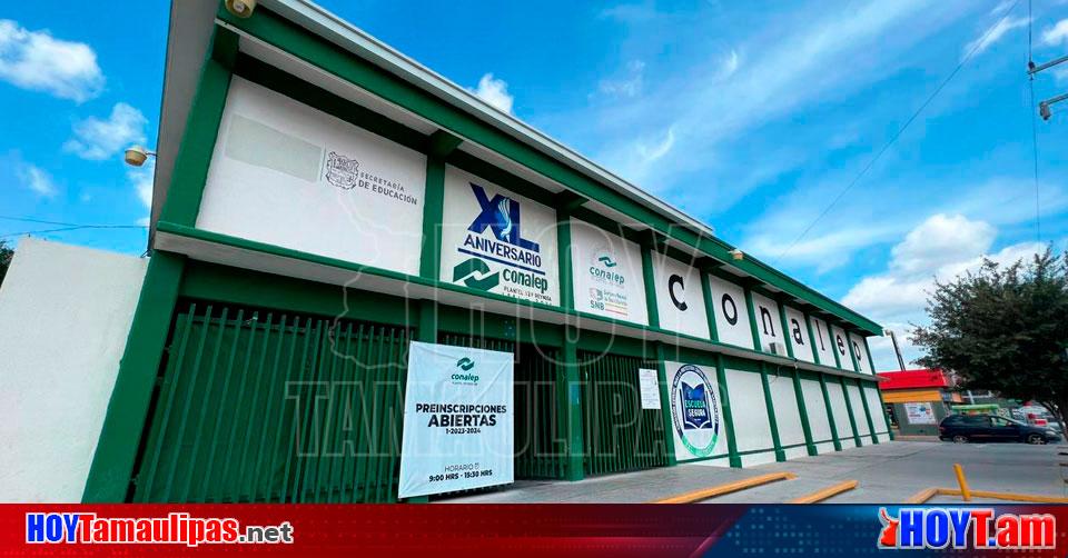 Hoy Tamaulipas Tamaulipas Cumplio Conalep De Reynosa Con Meta De Inscripcion Para Proximo 2705